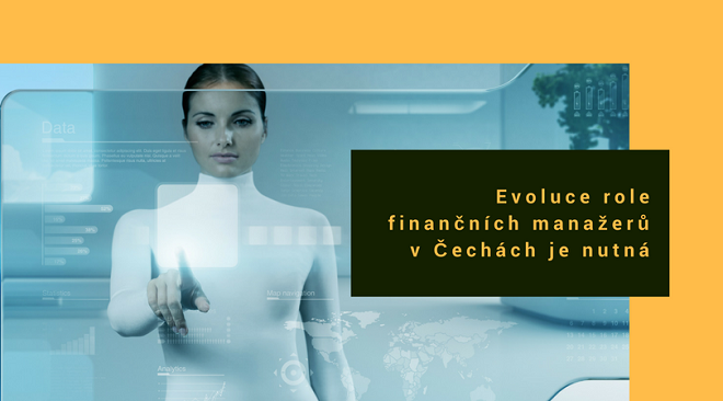 Evoluce role finančních manažerů v Čechách je nutná